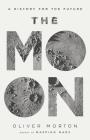 The Moon: A History for the Future By Oliver Morton, The Economist Cover Image