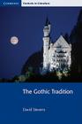 The Gothic Tradition (Cambridge Contexts in Literature) By Adrian Barlow (Editor), John Smart, Pamela Bickley Cover Image