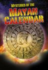 Mysteries of the Mayan Calendar (Crabtree Chrome) By Jim Pipe Cover Image