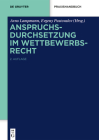 Anspruchsdurchsetzung Im Wettbewerbsrecht (de Gruyter Praxishandbuch) By Arno Lampmann (Editor), Evgeny Pustovalov (Editor) Cover Image