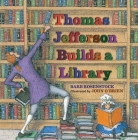 Thomas Jefferson Builds a Library By Barb Rosenstock, John O'Brien (Illustrator) Cover Image