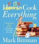 How To Cook Everything Kids (How to Cook Everything Series #9) Cover Image