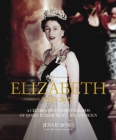 Elizabeth: A Celebration in Photographs of Elizabeth II's Life & Reign By Jennie Bond Cover Image