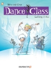 Dance Class #10: Letting It Go (Dance Class Graphic Novels #10) By Crip, Beka Cover Image