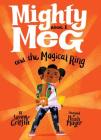 Mighty Meg 1: Mighty Meg and the Magical Ring Cover Image