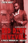 Red Dirt Revival: a poetic memoir in 6 Breaths By Tim'm West Cover Image