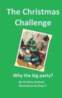 The Christmas Challenge: Why the big party? Cover Image