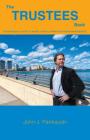 The Trustees Book: A Guide to Money, Misfits, Marriages and Mismanagement: A Guide to Money, Misfits, Marriages and Mismanagement By John J. Pankauski Cover Image