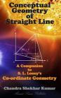Conceptual Geometry of Straight Line: A Companion to S. L. Loney's Co-ordinate Geometry Cover Image