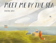 Meet Me By the Sea By Taltal Levi Cover Image