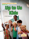 Up to Us Kids By Kim Thompson Cover Image