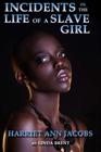 Incidents in the Life of a Slave Girl: Written By Herself Cover Image