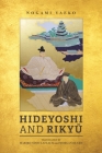 Hideyoshi and Rikyu By Yaeko Nogami, Mariko Nishi LaFleur (Translator), Morgan Beard (Translator) Cover Image