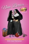 Nun Better: An Amazing Love Story By Joanie Lindenmeyer, Carol Tierheimer, Elizabeth Ann Atkins (Editor) Cover Image