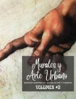 Murales y Arte Urbano #2 - Edición en Blanco y Negro: La historia contada en las parede - Libro de fotos n° 2 By Frankie The Sign Cover Image