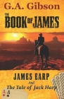 The Book of James: James Earp and The Tale of Jack Harp Cover Image