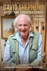 David Shepherd: Artist and Conservationist  By JC Jeremy Hobson, Dame Judi Dench (Foreword by) Cover Image