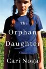 The Orphan Daughter By Cari Noga Cover Image
