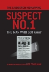 The Lindbergh Kidnapping Suspect No. 1: The Man Who Got Away Cover Image