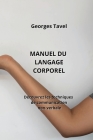 Manuel Du Langage Corporel: Découvrez les techniques de communication non-verbale Cover Image