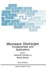 Microwave Discharges: Fundamentals and Applications (NATO Science Series B: #302) By Carlos M. Ferreira (Editor), Michel Moisan (Editor) Cover Image