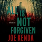 All Is Not Forgiven By Joe Kenda, Joe Kenda (Read by), Tim Campbell (Read by) Cover Image