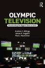 Olympic Television: Broadcasting the Biggest Show on Earth Cover Image