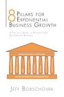 8 Pillars for Exponential Business Growth: A Practical Guide to Building Your Bookkeeping Business Cover Image