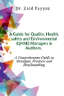 A Guide for Quality, Health, Safety and Environmental (QHSE) Managers & Auditors By Zaid Fayyaz Cover Image