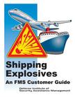 Shipping Explosives: An FMS Customer Guide (Black and White) By Defense Institute of Security Assistance Cover Image