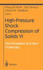 High-Pressure Shock Compression of Solids VI: Old Paradigms and New Challenges (High Pressure Shock Compression of Condensed Matter) Cover Image