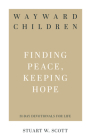 Wayward Children: Finding Peace, Keeping Hope Cover Image