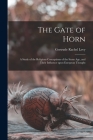 The Gate of Horn: a Study of the Religious Conceptions of the Stone Age, and Their Influence Upon European Thought Cover Image