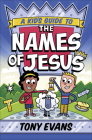 A Kid's Guide to the Names of Jesus (Names of God) By Tony Evans Cover Image