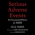 Serious Adverse Events: An Uncensored History of AIDS Cover Image