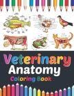 Veterinary Anatomy Coloring Book: Veterinary Coloring Work book for Medical and Nursing Students. Children's Science Books. Veterinary Anatomy Colorin Cover Image
