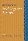 Handbook of Brief Cognitive Behaviour Therapy By Frank W. Bond (Editor), Windy Dryden (Editor) Cover Image