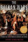 The Balkan Wars By Andre Gerolymatos Cover Image