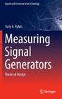 Measuring Signal Generators: Theory & Design (Signals and Communication Technology) Cover Image