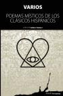 Poemas Misticos de Los Clasicos Hispanicos By Varios Autores Cover Image