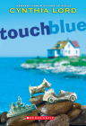 Touch Blue By Cynthia Lord Cover Image