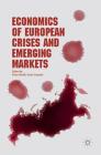 Economics of European Crises and Emerging Markets Cover Image