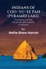 Indians of Coo-Yu-Ee Pah (Pyramid Lake): The History of the Pyramid Lake Indians in Nevada Cover Image
