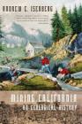 Mining California: An Ecological History By Andrew C. Isenberg Cover Image