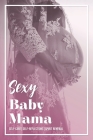 Sexy Baby Mama: Self-CareSelf-ReflectionsSpirit Renewal Cover Image