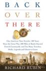Back Over There: One American Time-Traveler, 100 Years Since the Great War, 500 Miles of Battle-Scarred French Countryside, and Too Many Trenches, Shells, Legends and Ghosts to Count Cover Image