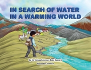 In Search of Water in a Warming World By Joshua Lawrence Patel Deutsch, Afzal Khan (Illustrator) Cover Image