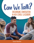 Can We Talk?: Encouraging Conversation in High School Classrooms By Susanne Rubenstein Cover Image