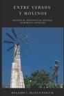 Entre Versos Y Molinos: Sonetillos, Redondillas, Décimas, Cuartetas Y Sextillas By Irvin Guerra (Editor), Juany Hernández (Editor), Rolando C. Blanco Pascual Cover Image
