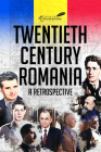 Twentieth Century Romania: A Retrospective By Kurt W. Treptow (Editor) Cover Image